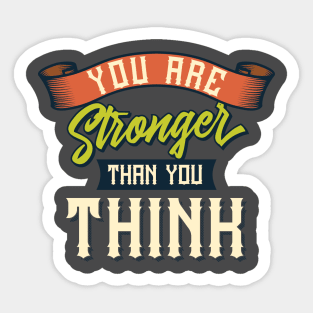 You are stronger than you think Sticker